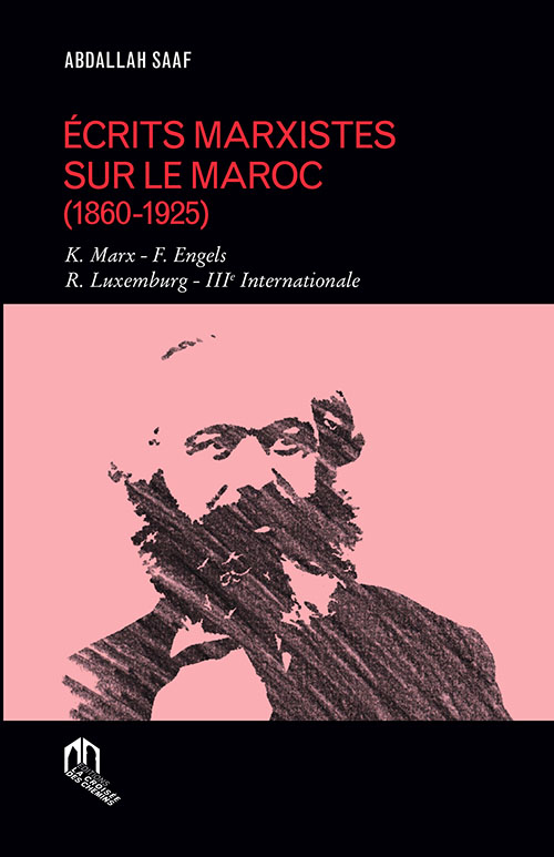 Écrits Marxistes Sur Le Maroc (1860-1925)