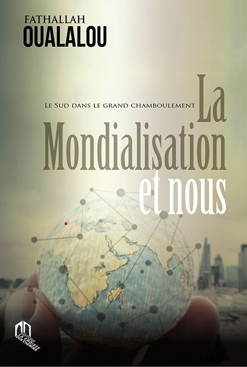 La Mondialistion Et Nous le Sud Dans Le Grand Chamboulement