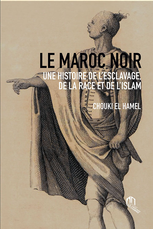 Le Maroc Noir 
Une Histoire De L