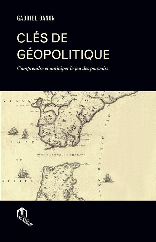 Clés De Géopolitique 
Comprendre Et Anticiper Les ‎Jeux Des Pouvoirs