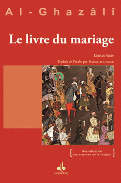 Al Ghazali  
Le Livre Du Mariage