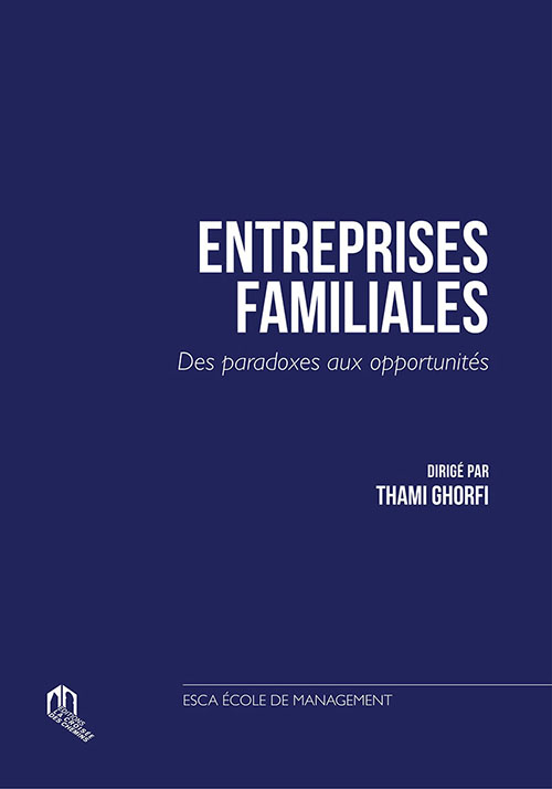 Entreprises Familiales 
Des Paradoxes Aux Opportunités ‎