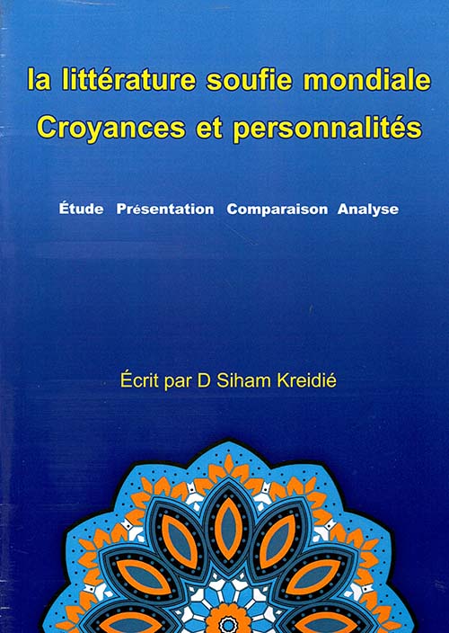 la litterature soufie modiale 
Croyances et personnaltes , Etude presentation Comparaison Analyse
