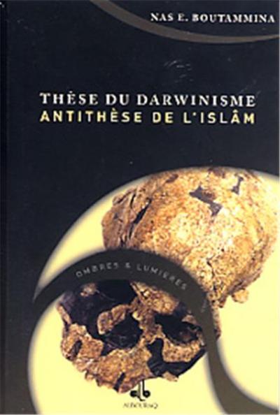 Thèse Du Darwinisme 
Antithèse De L