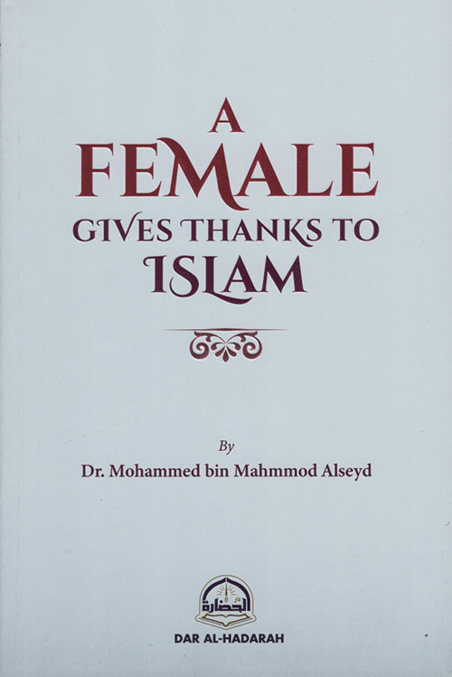 A FEMALE GIVES THANKS TO ISLAM