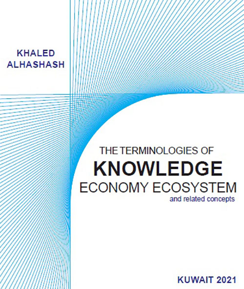 THE TERMINOLOGIES OF KNOWLEDGE ECONOMY ECOSYSTEM ; and related concepts