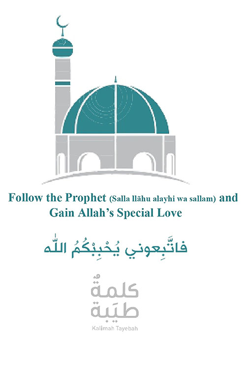 Follow the Prophet (pbuh) and Gain Allah