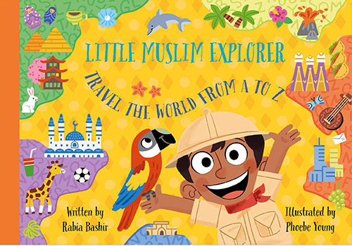 Little Muslim Explorer : Travel The World From A To Z (Boy)