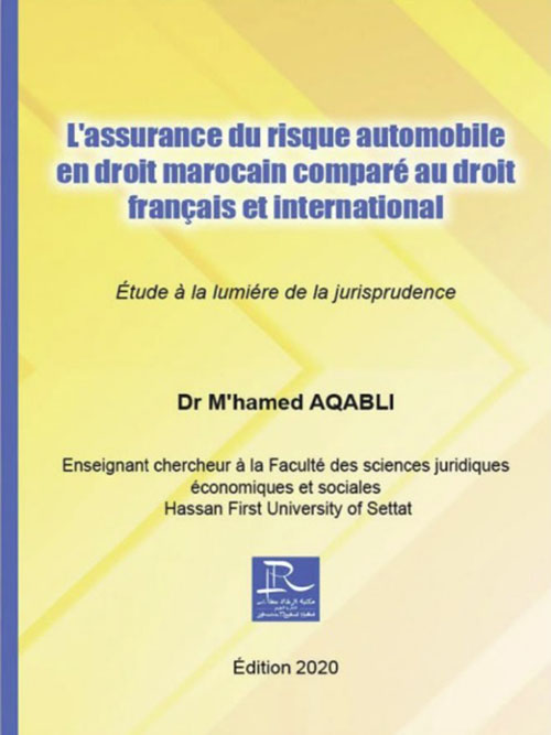 L assurance du risque automobile en droit marocaine compare au droit francais et international ; Etude a la lumiere de la jurisprudence