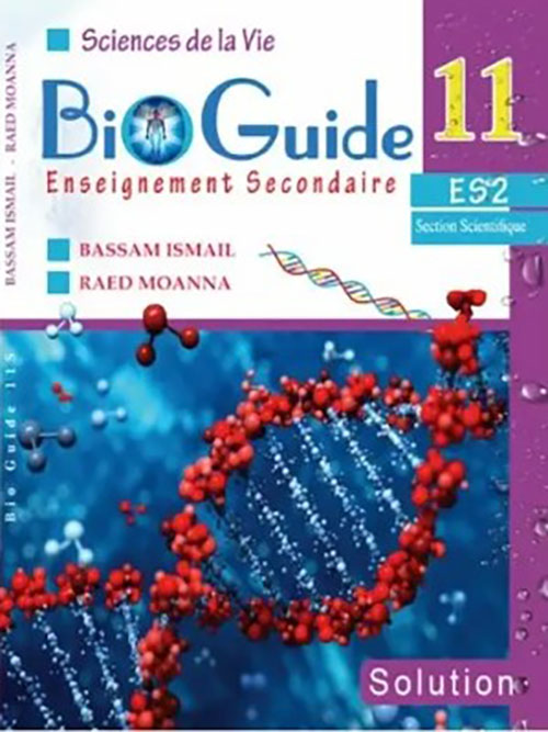 Science de la vie Bio Guide education secondaire 11 ES2 Section scientifque : solution