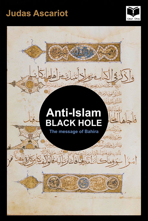 Anti-Islam BLACK HOLE ; The message of Bahira