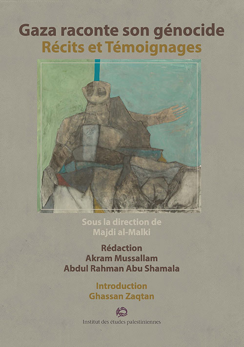 Gaza raconte son genocide ; Recits et Temoignages