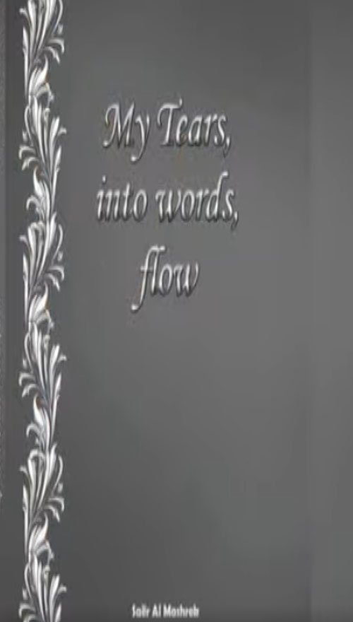 My tears into words, flow