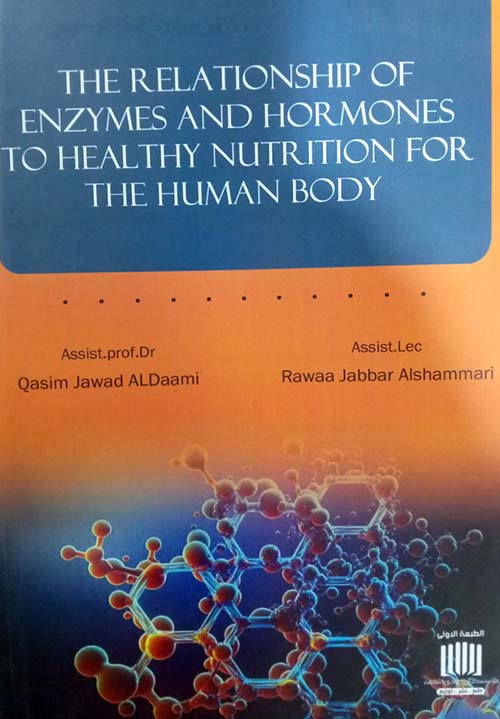 The Relationship Of Enzymes And Hormones To Healthy Nutrition For The Human Body