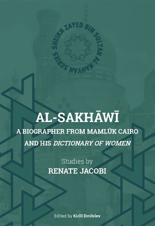 Al-Sakhawi : A Biographer from Mamluk Cairo and His Dictionary of Women