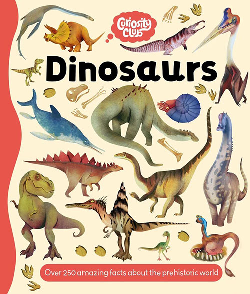 Curiosity Club : Dinosaurs