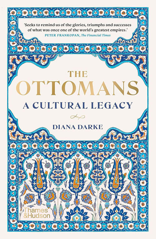 The Ottomans - A Cultural Legacy