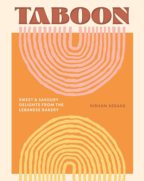 Taboon : Sweet & Savoury Delights from the Lebanese Bakery