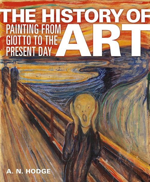 Arcturus The History of Art : Painting from Giotto to the Present Day