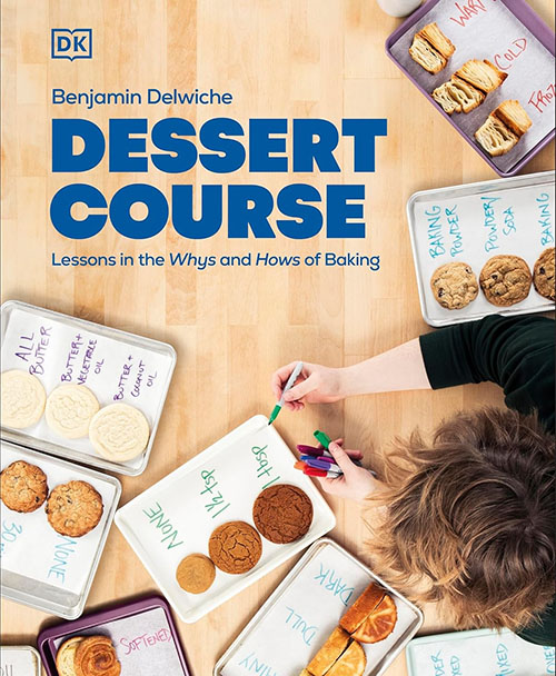 Dessert Course : Lessons in the Whys and Hows of Baking
