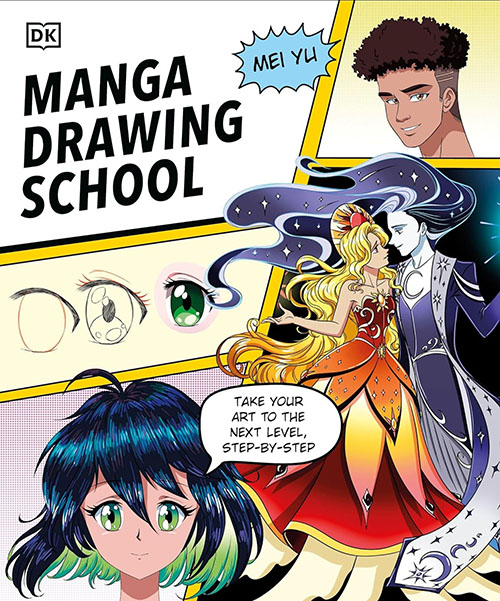 Manga Drawing School : Take Your Art to the Next Level , Step - by - Step