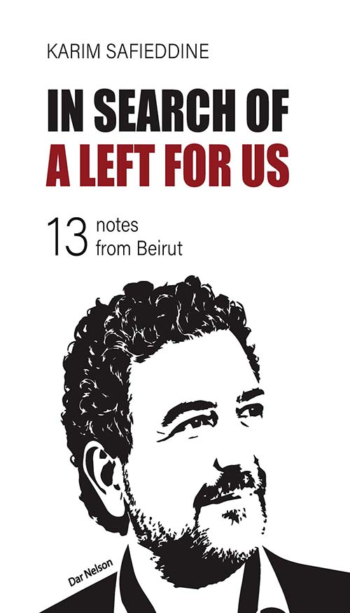 In Search Of A Left For Us 13 notes from beirut