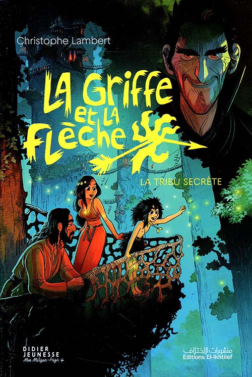 La Griffe et la Flèche - La Tribu Secrète
