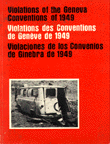 Violations of the geneva conventions of 1949