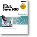 Microsoft® BizTalk™ Server 2000 Documented