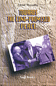 TOWARDS THE LONG - PROMISED PEACE