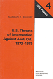 U.S. Threats of Intervention Against Arab Oil: 1973 - 1979