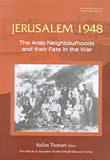 Jerusalem 1948: The Arab Neighbourhoods and Their Fate in the War