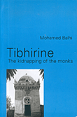 Tibhirine: The Kidnapping of the monks