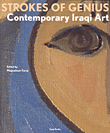 STROKES OF GENIUS Contemporary Iraqi Art