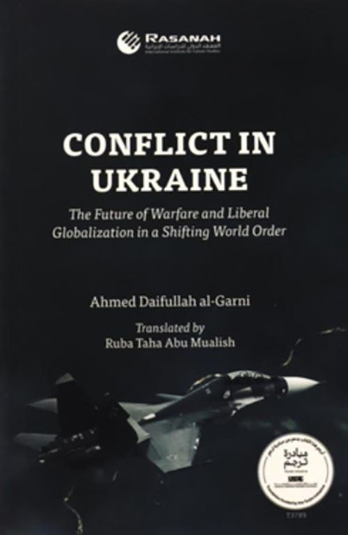 Conflict In Ukraine The Future of Warfare and  Liberal Globalization in a Shifting World Order